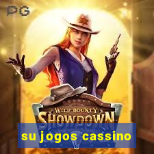 su jogos cassino